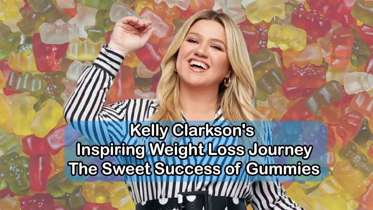 kelly clarkson weight loss diet gummies