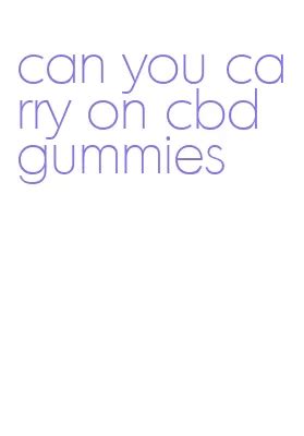 Can You Carry On CBD Gummies: The Ultimate Stress Relief Companion for Busy Lives