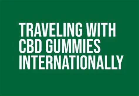 Can You Travel with CBD Gummies Domestically? The Ultimate Guide to Navigating CBD Laws and Regulations