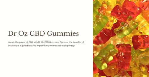 CBD Gummies Dr. Oz: The Ultimate Guide to CBD Gummies for Optimal Wellness