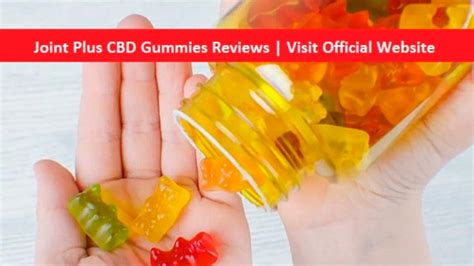 Joint Plus CBD Gummies Reviews: Unlocking the Power of CBD for Joint Pain and Wellness