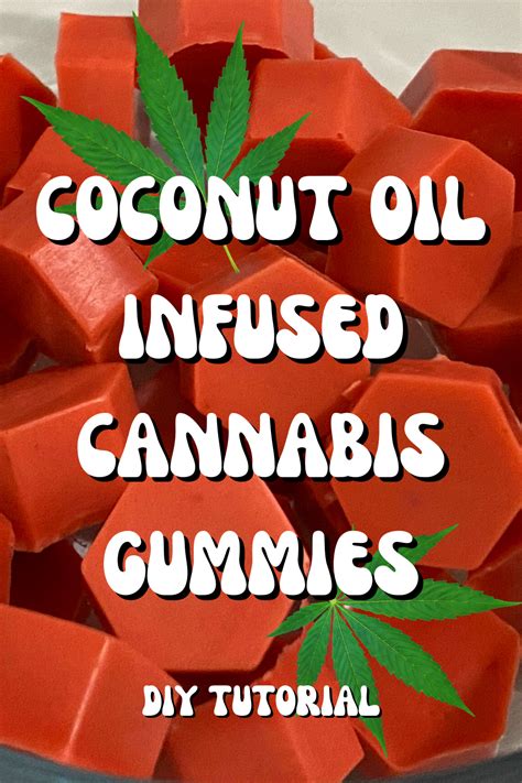 Recipe for Cannabis Gummies Using Coconut Oil: Unlock the Power of CBD and THC in Edible Treats