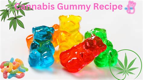 The Ultimate Cannabis Gummy Recipe: A Delicious and Convenient Way to Enjoy the Benefits of CBD